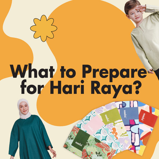 What to Prepare for Hari Raya?